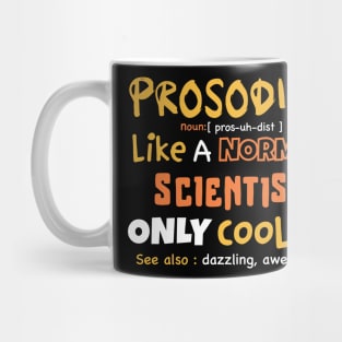 prosodist definition / prosodist gift idea / prosody student present Mug